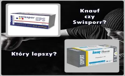 Styropian Knauf czy Swisspor? Który sprosta naszym oczekiwaniom?